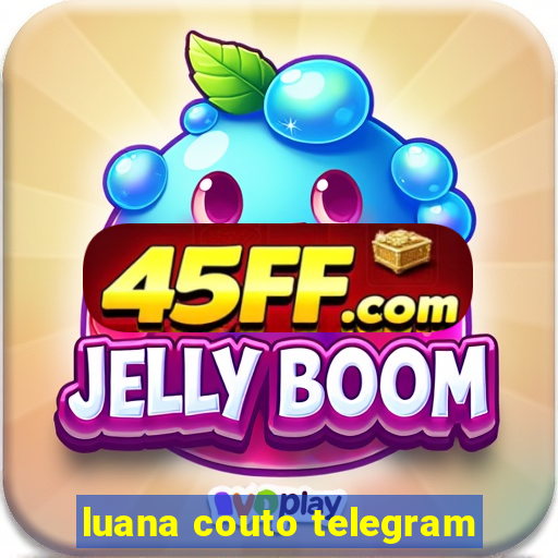 luana couto telegram
